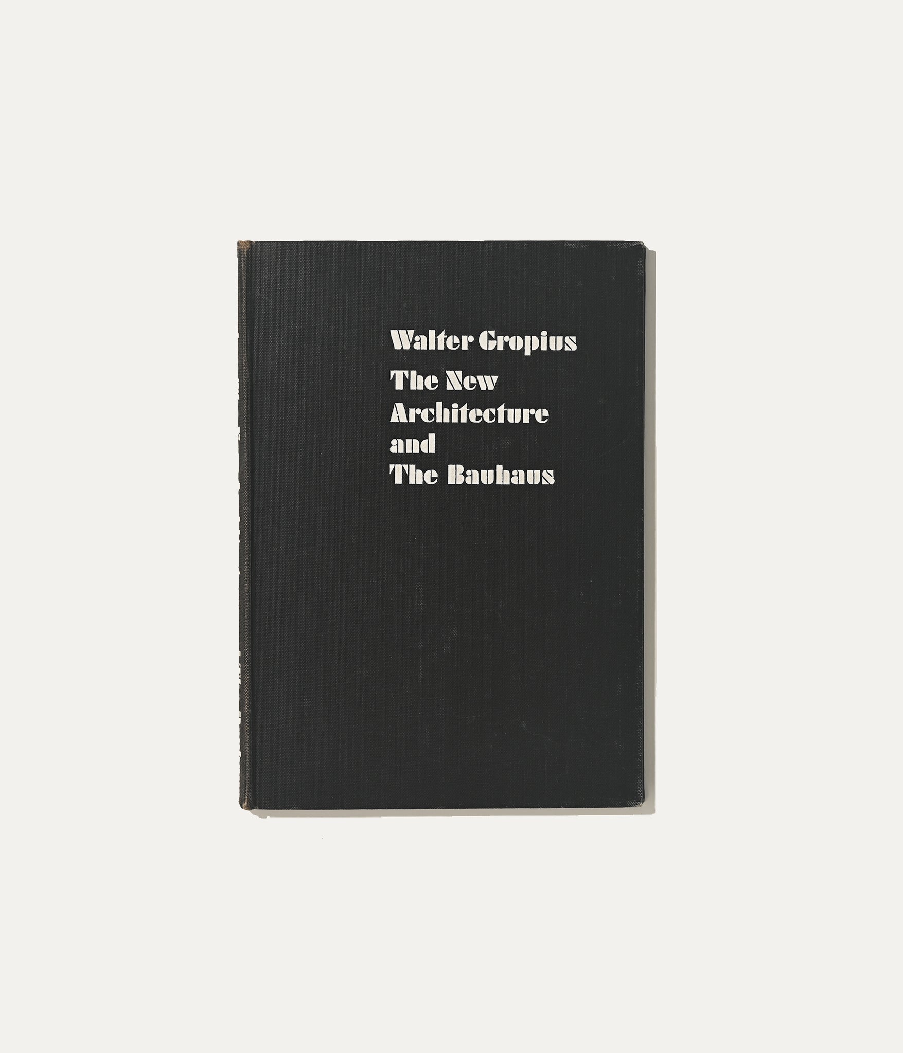The New Architecture and The Bauhaus, Walter Gropius, 1956